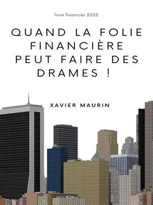 cover image of Quand la folie financière peut faire des drames !